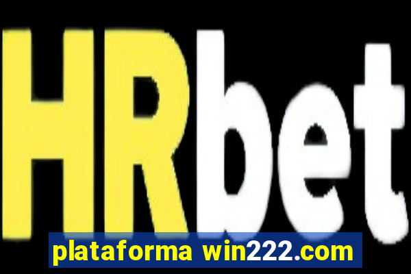 plataforma win222.com